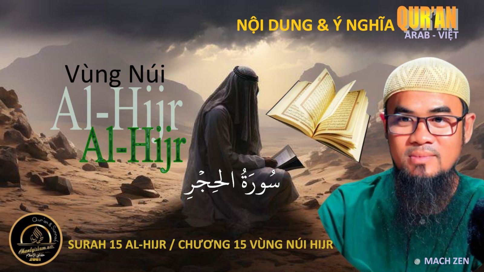 CLIPS QUR'AN ARAB - VIỆT NGỮ - CHƯƠNG 15 VÙNG NÚI HIJR (AL-HIJR)